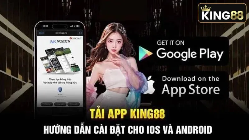 Các bước tải app King88 đơn giản cho Android và iOS